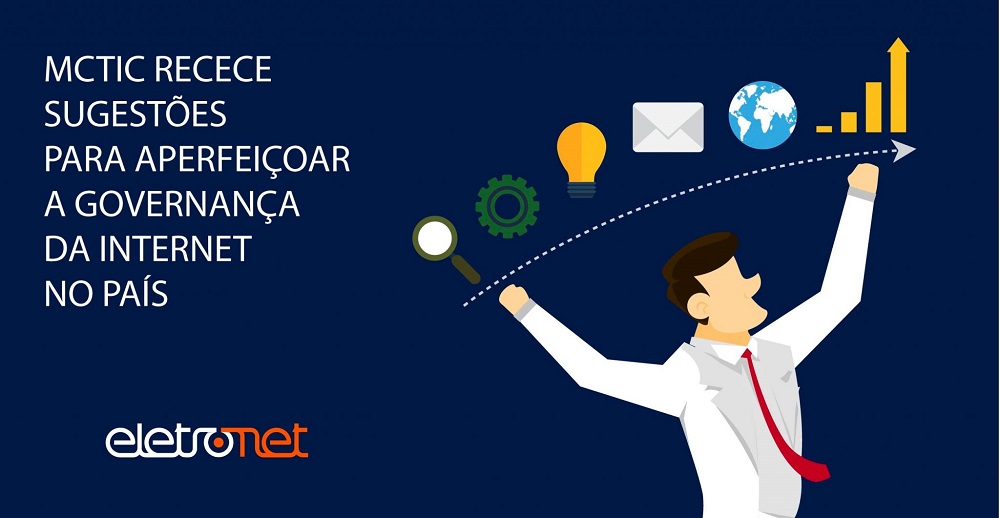 MCTIC recebe sugestões para aperfeiçoar a governança da internet no país