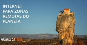 Grandes Empresas Pretendem Levar Internet para Zonas Remotas
