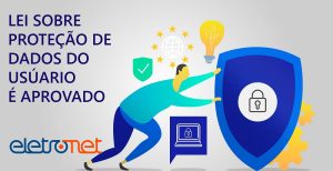 Senado Aprova Projeto de Lei sobre Proteção de Dados