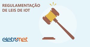 Regulamentação de Leis de IoT