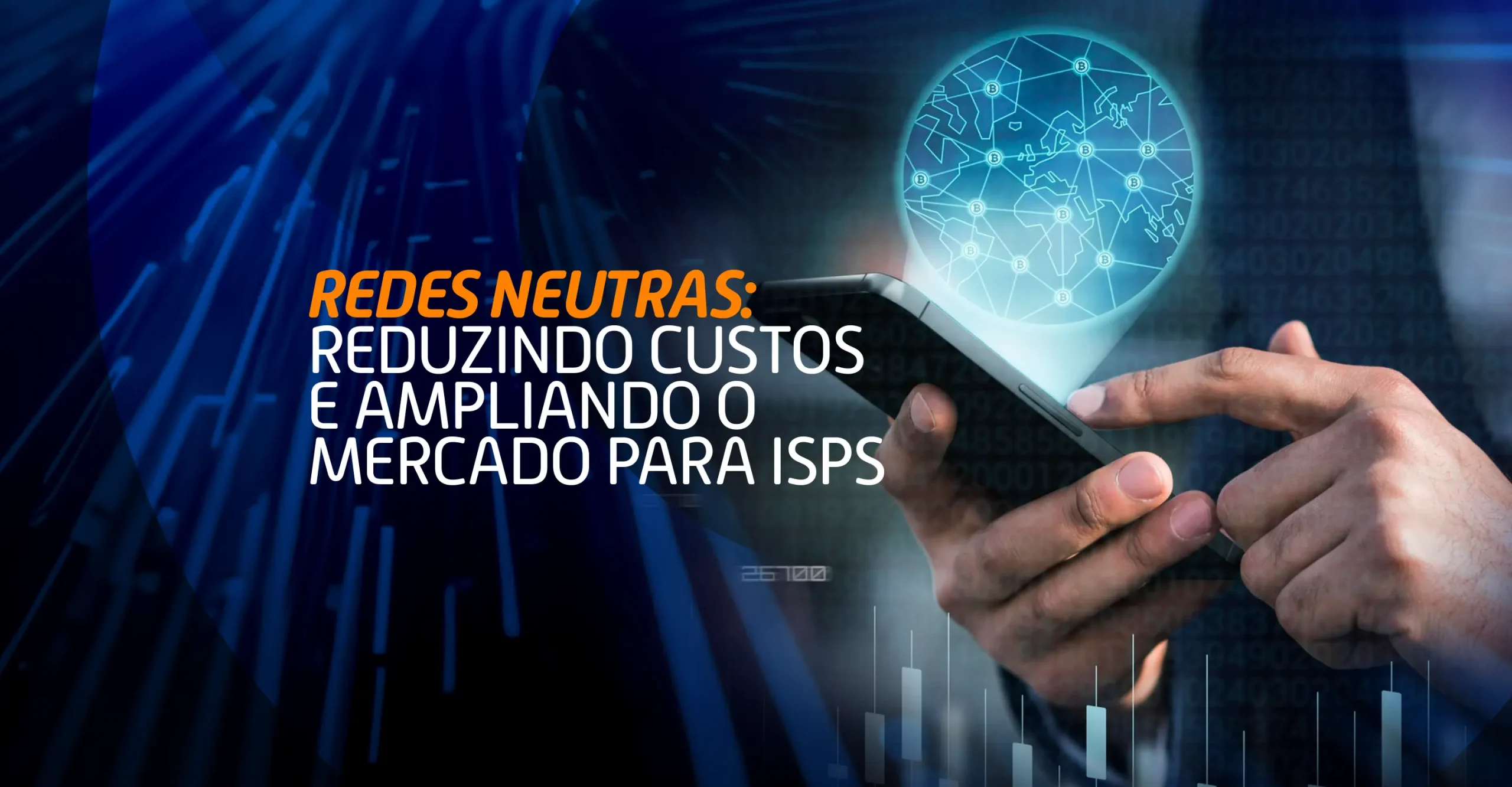 Ilustração de redes geográficas conectadas por smartphone simbolizando o impacto das redes neutras para ISPs em termos de custo e alcance