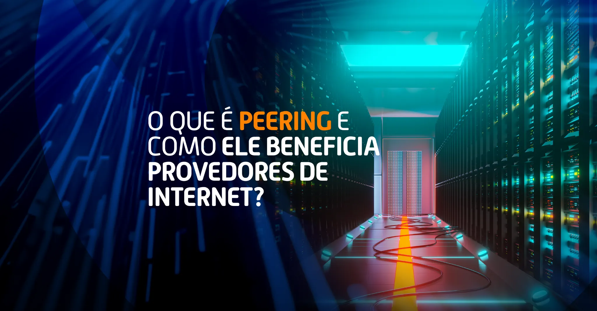 Corredor de data center iluminado com tons azul e laranja, representando fluxo de dados e conexão digital