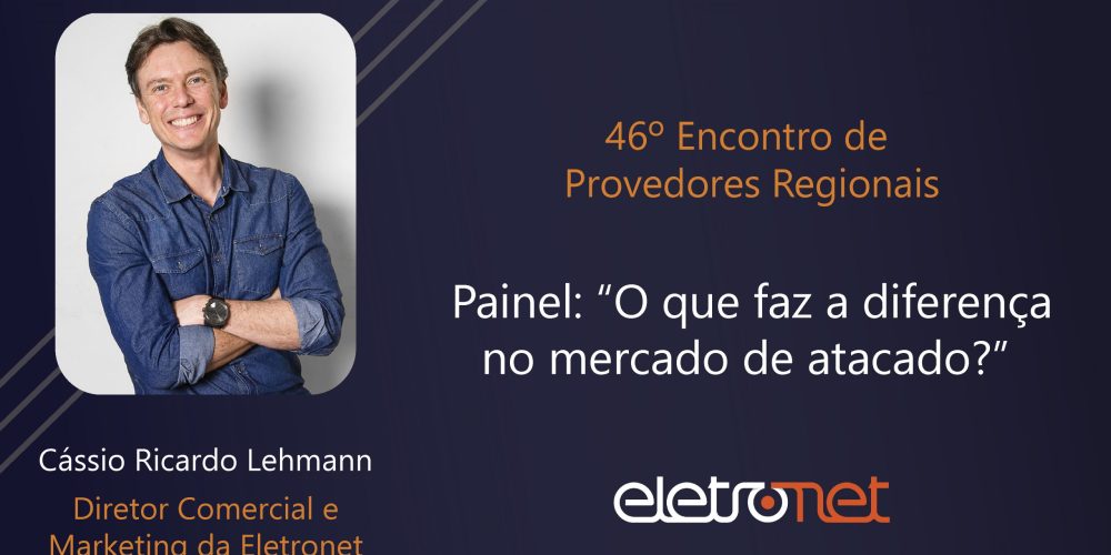 46º Encontro de Provedores Regionais