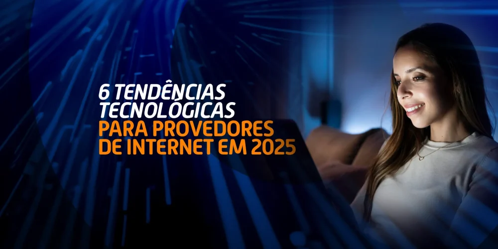 Usuária conectada via dispositivo digital representando as tendências tecnológicas que impactam provedores de internet em 2025