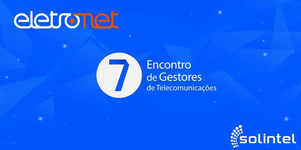 7º Encontro de Gestores de Telecomunicações