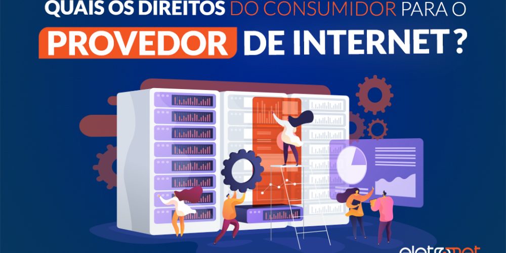 Quais os direitos do consumidor para o provedor de internet?