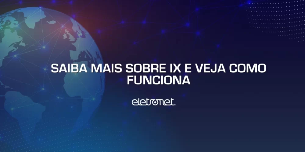 Imagem do globo com pontos interligados, ilustrando o funcionamento do IX.