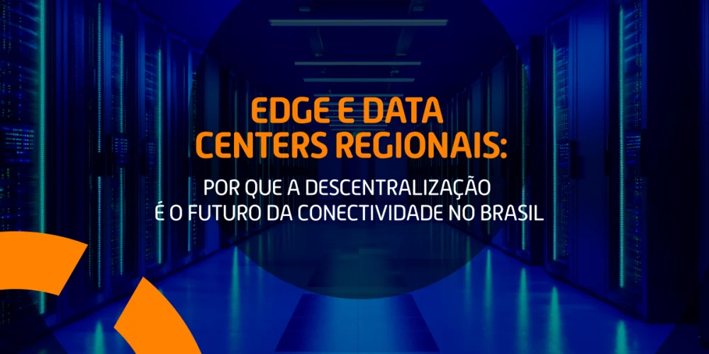 Corredor de data center com racks de servidores, simbolizando o edge computing e a descentralização da conectividade no Brasil.