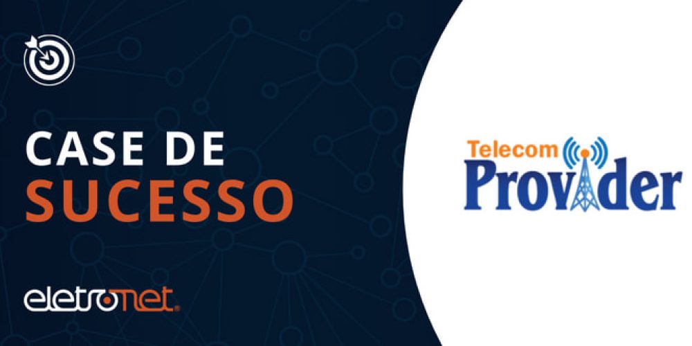 Imagem ilustrando case de sucesso da Eletronet: parceria com a empresa Telecom Provider