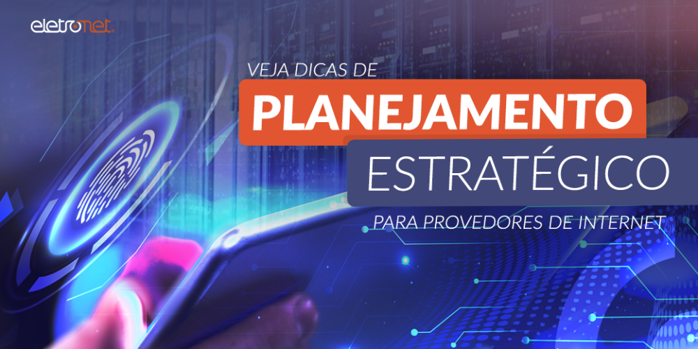 Planejamento estratégico para Provedores de Internet